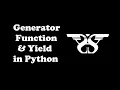 26 Generators and Yield Part-I in Python Example Yield Keyword Python Programming Tutorial