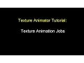 Texture Animation Jobs - Texture Animator Tutorial