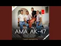 Lagu AMA AK-47 - UBUQILI_BUYAPHELA (jaiva zimnike)