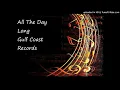 All The Day Long - audio - Gulf Coast Records