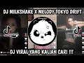 DJ MILKSHAKE X MELODY TOKYO DRIFT | SOUND VIRAL TIKTOK YOON FVNKY YANG KALIAN CARI!!