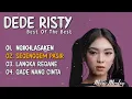 Download Lagu DEDE RISTY - FULL ALBUM - Ngikhlasaken, Segenggem Pasir, langka Regane, Gade Nang Cinta