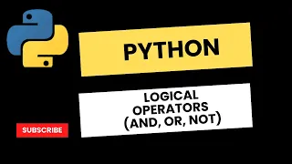 Python Tutorial 13 - Logical Operators AND OR NOT in Python Python for Beginners