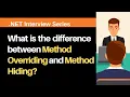 What is the difference between Method Overriding and Method Hiding
