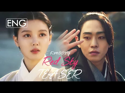 [ENG] Red Sky (2021)ㅣK-Drama TrailersㅣKim Yoo Jung x Ahn Hyo Seop x Gong Myung x Kwak Shi Yang