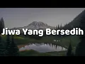 Download Lagu Jiwa Yang Bersedih, Satu-Satu, Bertaut (Lirik) - Ghea Indrawari, Idgitaf, Nadin Amizah