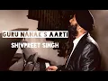 Download Lagu Kaisi Aarti (Guru Nanak's Aarti) - Shivpreet Singh