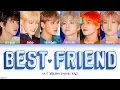 NCT DREAM (엔시티 드림) - ’Best Friend’ LYRICS [HAN|ROM|ENG COLOR CODED] 가사