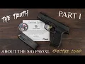 The Truth About the SIG P365XL Spectre Comp Part I 4K