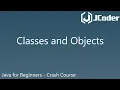 Classes and Objects - Java for Beginners