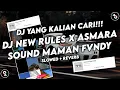 Download Lagu DJ ASMARA X NEW RULES SOUND mamanfvndy VIRAL FYP TIKTOK YANG KALIAN CARI (SLOWED + REVERB)