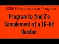 Program To Find 2 s complement of an 16-bit Number