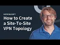 Download Lagu How to Create a Site-To-Site VPN Topology
