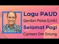 Download Lagu Lagu Selamat Pagi Ciptaan Om Sinung, Untuk Pembukaan di Kelas