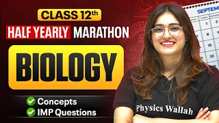 Class 12 BIOLOGY Half Yearly Marathon 2026-27 🔥 | Complete Syllabus Revision | Aarushi Ma'am