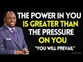 DE KRACHT IN JOU IS GROTER DAN DE DRUK OP JE — JE BENT STERKER DAN JE DENKT