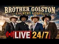 Brother Golston Radio LIVE Revival Country Gospel