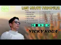 VICKY KOGA FULL ALBUM || LAGU MELAYU TERPOPULER