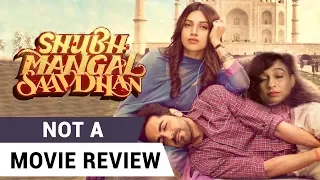 shubh mangal saavdhan not a movie review sucharita tyagi