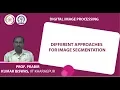 Different Approaches for Image Segmentation