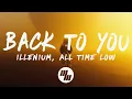 ILLENIUM All Time Low - Back To You