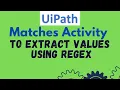 UiPath Tutorial 31-Matches Activity with ReGex Regular Expression ReGex builder UiPath IEnumerator