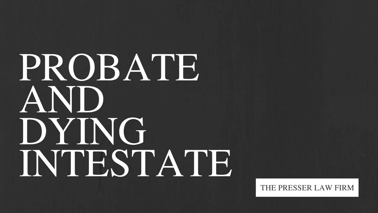 Probate and Dying Intestate