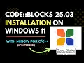 Code Blocks 25 03 Installation on Windows 11 and run Program Quick Tutorial Updated 2025