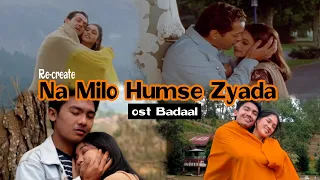 Download PARODI Na Milo Humse Zyada ost Baadal MP3