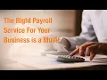 Streamline Your Business with the Right Payroll Service