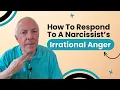 How To Respond To A Narcissist s Irrational Anger