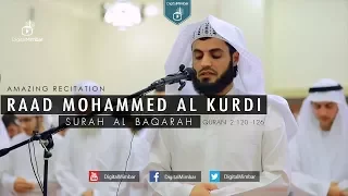 amazing recitation surah al baqarah 2 120 126 raad mohammed al kurdi