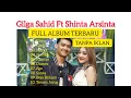 Download Lagu Gilga Sahid ft Shinta Arsinta || Full Album Terbaru 2024 (TANPA IKLAN) @gildcousticofficial1526