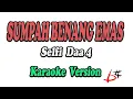SUMPAH BENANG EMAS - SELFI DA ASIA 4 - KARAOKE NEW VERSION-INDOSIAR