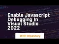 enable javascript debugging in visual studio 2022