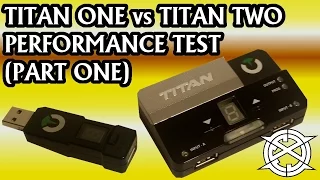 Titan One vs Titan Two - Performance Test and Review