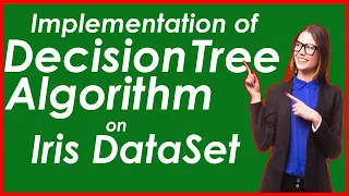 Implementation of Decision Tree on Iris Data Set Decision Tree algorithm in machine learning