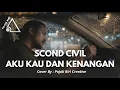 SUMPAH LAGU INI ENAK BANGET SECOND CIVIL AKU KAU \u0026 KENANGAN COVER BY PKC