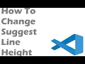 How To Change Suggest Line Height In Visual Studio Code