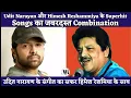 Lagu Udit Narayan Sings For Himesh Reshammiya | उदित नारायण और हिमेश रेशमिया के Superhit Songs का सफर