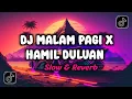 Download Lagu DJ MALAM PAGI X KU HAMIL DULUAN ( SLOWED \u0026 REVERB ) VIRAL TIKTOK YANG KALIAN CARII ! ! !