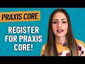 How to Register for the Praxis Core Exam