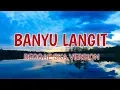 Download Lagu BANYU LANGIT (REGGAE SKA VERSION) LIRIK