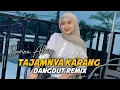 Download Lagu Dangdut Remix | TAJAMNYA KARANG |  Revina Alvira