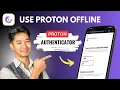 How to Use Proton Authenticator Offline