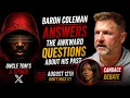 Baron Coleman Addresses EVERYTHING Candace Debate Ali Alexander Gary Melton Jokes More