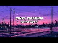 Download Lagu AIMAN SIDEK - CINTA TERAKHIR ( LIRIK )