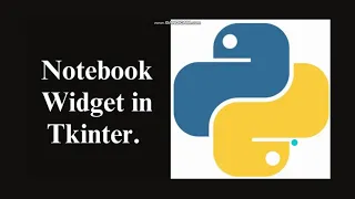 Create tabs in your GUI interface using Notebook - Python Tkinter GUI Tutorial