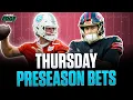 NFL Bets 3 Preseason Picks for Thursday