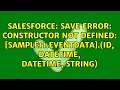 Save error Constructor not defined Sample11 EventData Constructor Id Datetime Datetime